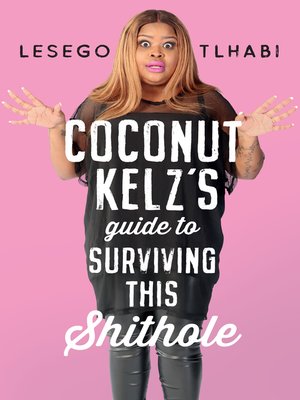cover image of Coconut Kelz's Guide to Surviving This Shithole